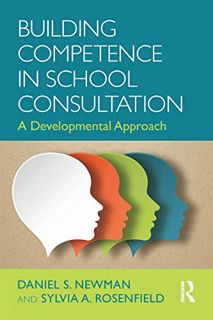 READ [EPUB KINDLE PDF EBOOK] Building Competence in School Consultation: A Developmental Approach (C