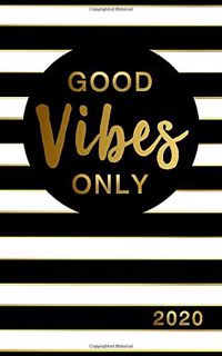 [ACCESS] [EPUB KINDLE PDF EBOOK] Good Vibes Only Weekly/Monthly Planner with Inspirational Quotes (5