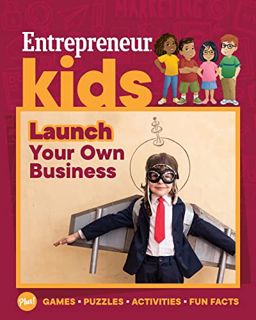 VIEW [KINDLE PDF EBOOK EPUB] Entrepreneur Kids: Launch Your Own Business by  The Staff of Entreprene