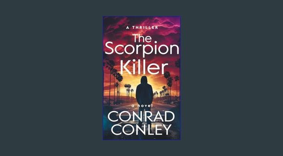 [PDF] eBOOK Read 🌟 The Scorpion Killer: A Thriller     Kindle Edition Read online