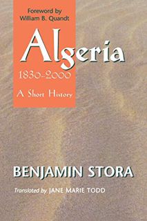 Read [PDF EBOOK EPUB KINDLE] Algeria, 1830–2000: A Short History by  Benjamin Stora,Jane Marie Todd,