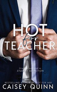 [Get] [PDF EBOOK EPUB KINDLE] Hot for Teacher (The Seduction Duet) by  Caisey Quinn 📃