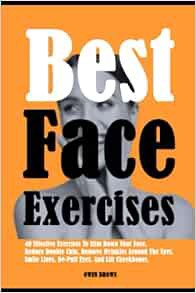 ACCESS EPUB KINDLE PDF EBOOK Best Face Exercises: 40 Effective Exercises To Slim Down Your Face, Red