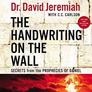 [VIEW] EBOOK EPUB KINDLE PDF The Handwriting on the Wall: Secrets from the Prophecies of Daniel by