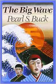 Read PDF EBOOK EPUB KINDLE The Big Wave by Pearl S Buck ✓
