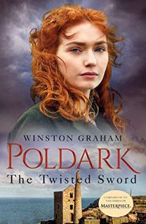 [VIEW] [EBOOK EPUB KINDLE PDF] The Twisted Sword: A Novel of Cornwall, 1815 (Poldark Book 11) by  Wi