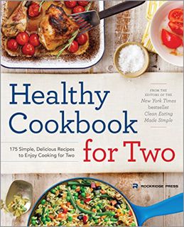[VIEW] KINDLE PDF EBOOK EPUB Healthy Cookbook for Two: 175 Simple, Delicious Recipes to Enjoy Cookin