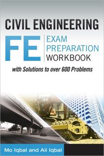 [View] [PDF EBOOK EPUB KINDLE] Civil Engineering FE Exam Preparation Workbook by  Mo Iqbal &  Ali Iq