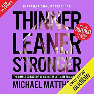 GET PDF EBOOK EPUB KINDLE Thinner Leaner Stronger: The Simple Science of Building the Ultimate Femal