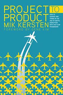 [Get] [EPUB KINDLE PDF EBOOK] Project to Product: How to Survive and Thrive in the Age of Digital Di