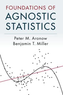 [READ] [EBOOK EPUB KINDLE PDF] Foundations of Agnostic Statistics by  Peter M. Aronow 📃