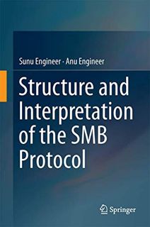 [View] [EBOOK EPUB KINDLE PDF] Structure and Interpretation of the SMB Protocol by  Sunu Engineer &