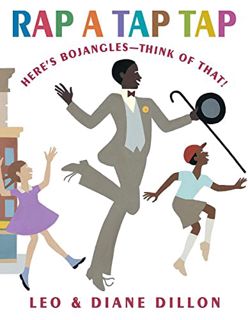 READ [PDF EBOOK EPUB KINDLE] Rap a Tap Tap: Here's Bojangles - Think of That! by  Leo Dillon,Diane D