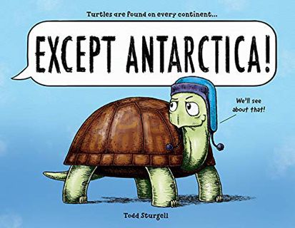 [GET] [KINDLE PDF EBOOK EPUB] Except Antarctica: A Hilarious Animal Picture Book for Kids by  Todd S