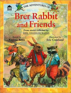 Access [EPUB KINDLE PDF EBOOK] Adventures of Brer Rabbit and Friends by  Karima Amin,Eric Copeland,E