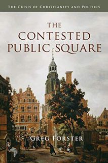 [VIEW] PDF EBOOK EPUB KINDLE The Contested Public Square: The Crisis of Christianity and Politics by