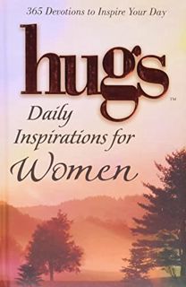 [Get] [EPUB KINDLE PDF EBOOK] Hugs Daily Inspirations for Women: 365 devotions to inspire your day (