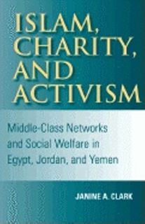 [Read] EPUB KINDLE PDF EBOOK Islam, Charity, and Activism: Middle-Class Networks and Social Welfare