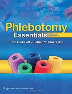 [Get] [KINDLE PDF EBOOK EPUB] Phlebotomy Essentials by  Ruth E. McCall &  Cathee M. Tankersley ✏️