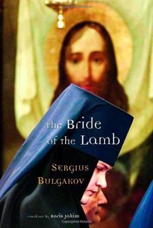 Read KINDLE PDF EBOOK EPUB The Bride of the Lamb by  Sergius Bulgakov &  Boris Jakim 📁