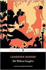 [ACCESS] PDF EBOOK EPUB KINDLE Not Without Laughter (Penguin Classics) by Langston Hughes,Angela Flo