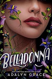 VIEW EBOOK EPUB KINDLE PDF Belladonna (Belladonna, 1) by  Adalyn Grace 📧