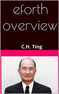 [Access] [PDF EBOOK EPUB KINDLE] eForth Overview: C.H. Ting by  C.H. Ting &  Juergen Pintaske 📋