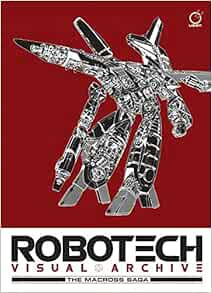 [Get] [KINDLE PDF EBOOK EPUB] Robotech Visual Archive: The Macross Saga - 2nd Edition by Harmony Gol