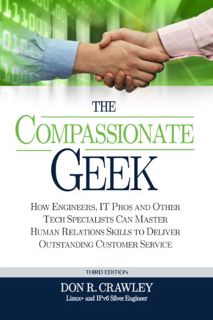 Read [PDF EBOOK EPUB KINDLE] The Compassionate Geek: How Engineers, IT Pros, and Other Tech Speciali