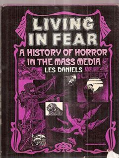 [Access] EBOOK EPUB KINDLE PDF Living in Fear: A History of Horror in the Mass Media by  Les Daniels