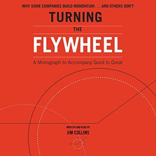READ [PDF EBOOK EPUB KINDLE] Turning the Flywheel: A Monograph to Accompany Good to Great by  Jim Co