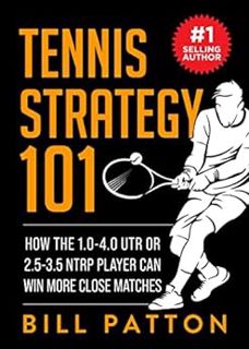 [GET] [PDF EBOOK EPUB KINDLE] Tennis Strategy 101: Master The Basics To Win The Close Matches (Tenni