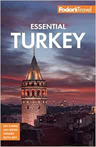 Access [EBOOK EPUB KINDLE PDF] Fodor's Essential Turkey (Full-color Travel Guide) by Fodor's Travel