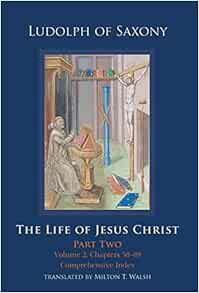Read PDF EBOOK EPUB KINDLE The Life of Jesus Christ: Part Two; Volume 2, Chapters 58-89 (Volume 284)