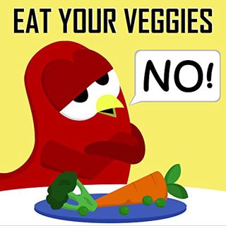 Get KINDLE PDF EBOOK EPUB Children's Book: Eat Your Veggies - NO! [Bedtime and Monster Stories for K