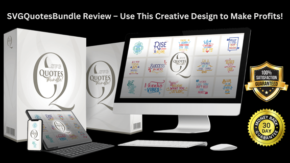 SVGQuotesBundle Review – Use This Creative Design to Make Profits!