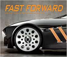 VIEW PDF EBOOK EPUB KINDLE Fast Forward: Concept Cars & Prototypes of the Past by Publications Inter