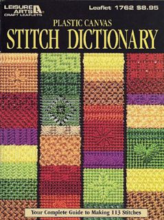 [GET] [KINDLE PDF EBOOK EPUB] Plastic Canvas Stitch Dictionary: Your Complete Guide to Making 113 St