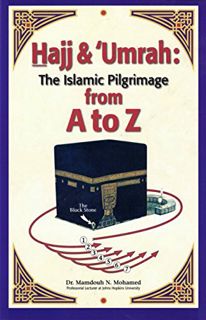 READ EPUB KINDLE PDF EBOOK Hajj & Umrah From A to Z by  Mamdouh N. Mohamed ✓