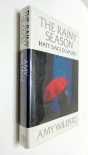 READ [EPUB KINDLE PDF EBOOK] The Rainy Season Hait Since Duvalier by  Amy Wilentz 📧