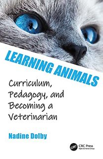 [View] KINDLE PDF EBOOK EPUB Learning Animals: Curriculum, Pedagogy and Becoming a Veterinarian by