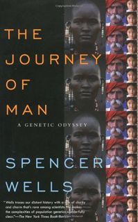 READ PDF EBOOK EPUB KINDLE The Journey of Man: A Genetic Odyssey by  Spencer Wells 📒