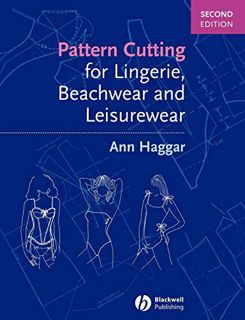 Get [PDF EBOOK EPUB KINDLE] Pattern Cutting for Lingerie, Beachwear and Leisurewear by  Ann Haggar �