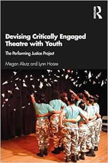 [ACCESS] PDF EBOOK EPUB KINDLE Devising Critically Engaged Theatre with Youth by Megan Alrutz 📘
