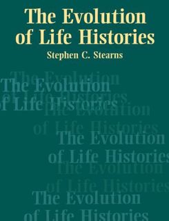 [ACCESS] EPUB KINDLE PDF EBOOK The Evolution of Life Histories by  Stephen C. Stearns 📂