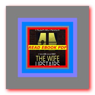 (Download E B O O K ^) The Wife Upstairs READDOWNLOAD#$ by Freida McFadden
