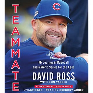 Read [PDF EBOOK EPUB KINDLE] Teammate: My Journey in Baseball and a World Series for the Ages by  Da