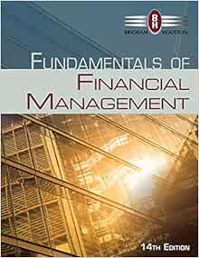 [View] KINDLE PDF EBOOK EPUB Fundamentals of Financial Management by Eugene F. Brigham,Joel F. Houst