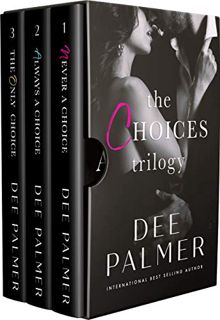 [Access] [EBOOK EPUB KINDLE PDF] The Choices Trilogy: A Romance Anthology Box Set by  Dee  Palmer 📌