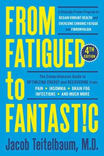 [View] [KINDLE PDF EBOOK EPUB] From Fatigued to Fantastic! Fourth Edition: A Clinically Proven Progr